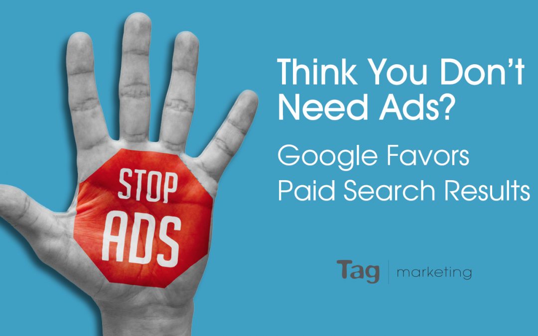 Think You Don't Need Ads? Google Favors Paid Search Results