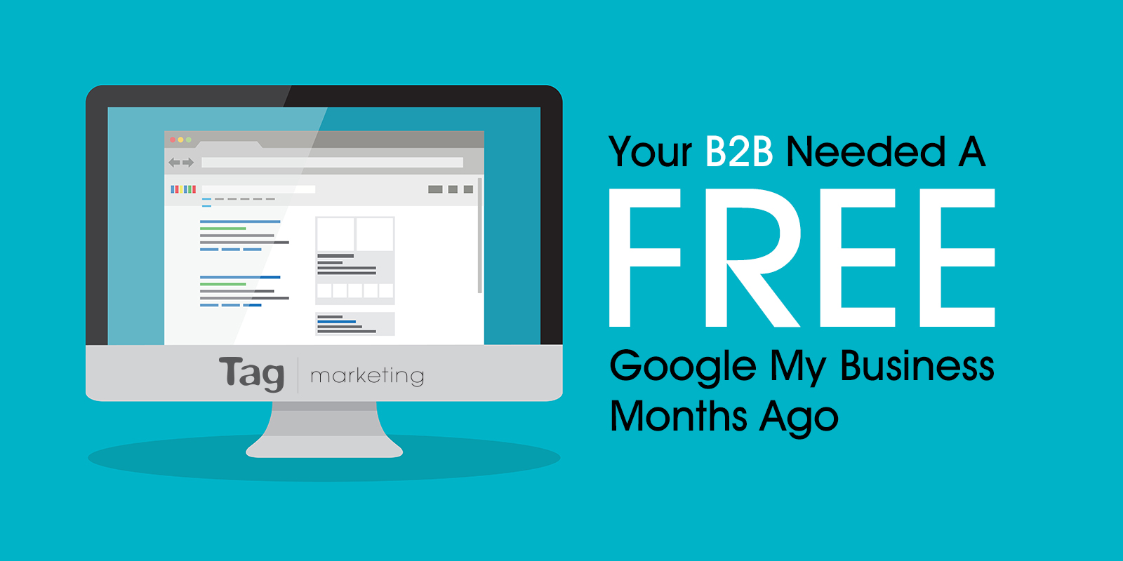 Your B2B Needed A FREE Google My Business (GMB) Like Months Ago
