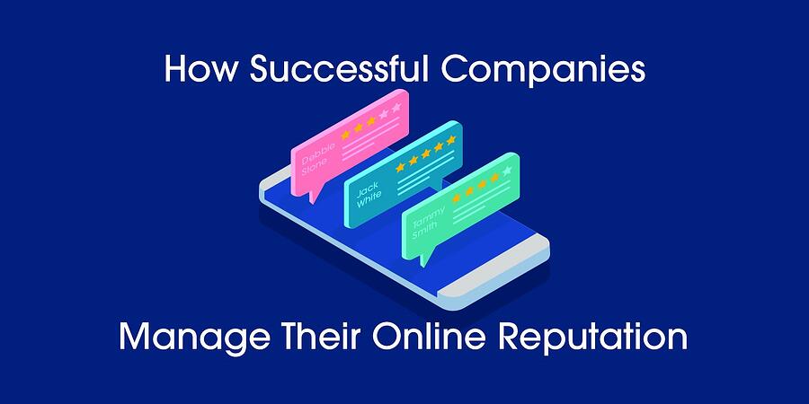 how successful companies manage online reputation