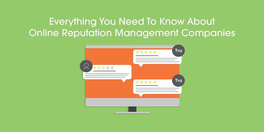 everything you need to know about online reputation management companies