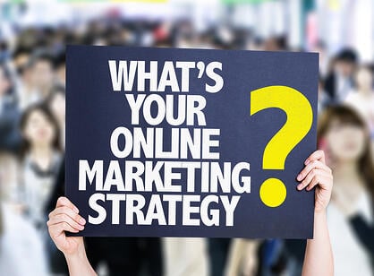Whats Your Online Marketing Strategy?